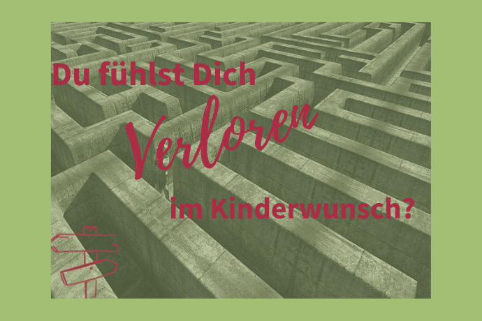 Ein Labyrinth in dem Du schnell verlieren kannst, so fühlt sich die Zeit des unerfüllten Kinderwunsches an.